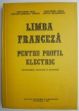 Limba franceza pentru profil electric &ndash; Constantin Paun, Alexandru Onete