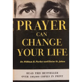 Prayer Can Change Your Life - William R. Parker