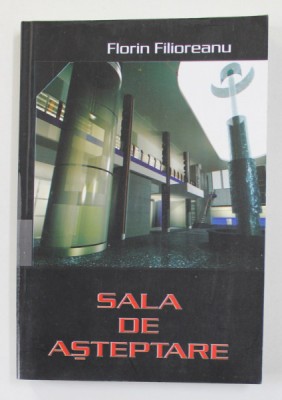 SALA DE ASTEPTARE de FLORIN FILIOREANU , 2005 foto