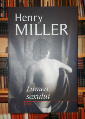 Henry Miller - Lumea sexului foto