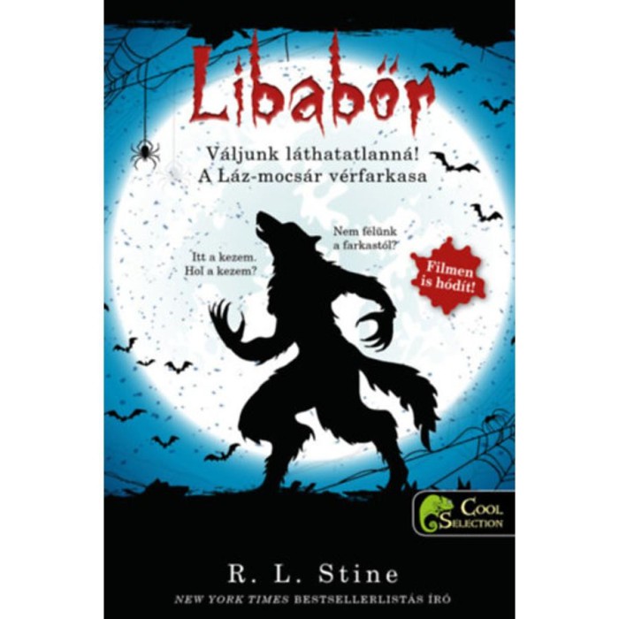 V&aacute;ljunk l&aacute;thatatlann&aacute;! - A L&aacute;z-mocs&aacute;r v&eacute;rfarkasa - Libabőr 2-3. - R. L. Stine