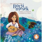 Borsi mes&eacute;k - A koboz, a cimbalom, a tilink&oacute; &eacute;s a citera - G&aacute;ll Vikt&oacute;ria Emese