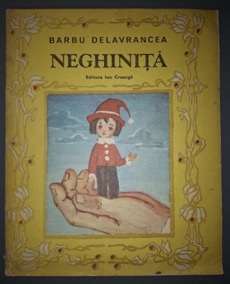 Barbu Delavrancea&amp;nbsp;-&amp;nbsp;Neghinita (ed. Ion Creangă 1985) foto