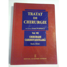 TRATAT DE CHIRURGIE - vol. VII - Chirurgie cardiovasculara - Irinel Popescu