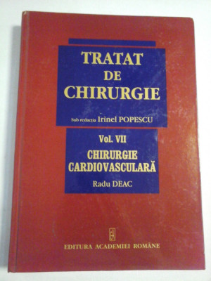 TRATAT DE CHIRURGIE - vol. VII - Chirurgie cardiovasculara - Irinel Popescu foto