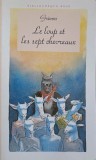 LE LOUP ET LES SEPT CHEVREAUX-FRATII GRIMM-247159