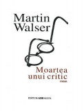 Moartea unui critic - Hardcover - Martin Walser - Allfa