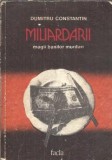 Miliardarii - Magii banilor murdari - Dumitru Constantin, Editura Facla, 1986, 256 pagini, Carti rare, Editie veche, Literatura romana