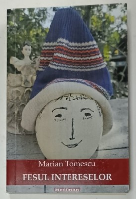 FESUL INTERESELOR , roman de MARIAN TOMESCU , 2023 foto