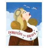 Dorothy the Brave