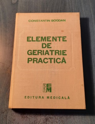 Elemente de geriatrie practica Constantin Bogdan foto