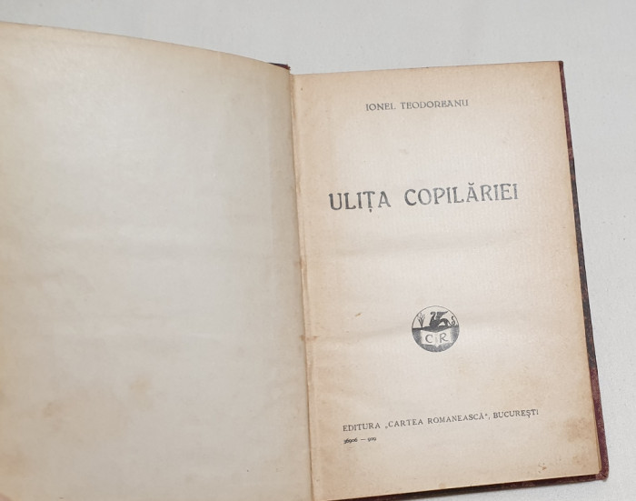 Carte veche anul 1929 ULITA COPILARIEI - Ionel Teodoreanu coperti cartonate