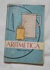 ARITMETICA Manual pentru elevi, scolari clasa a III-a, anul 1962