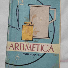 ARITMETICA Manual pentru elevi, scolari clasa a III-a, anul 1962