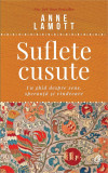 Suflete cusute | Anne Lamott, Curtea Veche, Curtea Veche Publishing