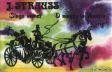 Caseta J. Strauss&lrm;&ndash; S&icirc;nge Viene / O Noapte La Veneția, originala, ELECTRECORD