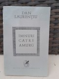 Imnuri catre amurg - Dan Laurentiu