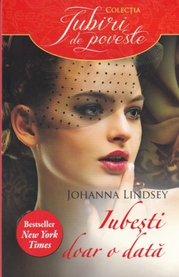 Johanna Lindsey - Iubesti doar o data foto