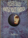 MINTEA POATE VINDECA-FREDERIK BAILES-360080