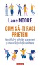 Cum Sa-Ti Faci Prieteni, Lane Moore - Editura Polirom
