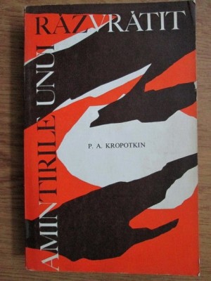 P. A. Kropotkin - Amintirile unui razvratit 1969 foto