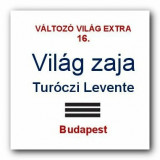 Vil&aacute;g zaja - Tur&oacute;czi Levente