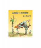 Cumpara ieftin Ascultă-l pe Findus - Paperback - Sven Nordqvist - Pandora M
