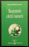 rara SECRETELE CARTII NATURII &ndash; Omraam Mikhael AIVANHOV 223 pag 2007 Editura Prosveta Colectia Izvor #216 Stare ca noua