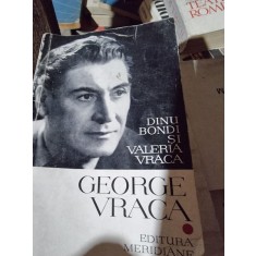 GEORGE VRACA - DINU BONDI