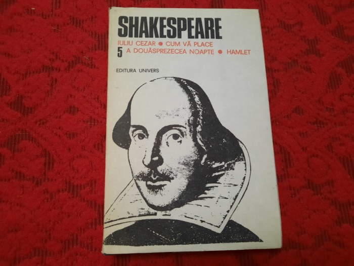 Shakespeare - Opere complete, vol 5, Hamlet, A douasprezecea noapte...RF11/0