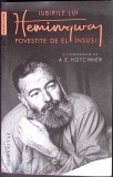 IUBIRILE LUI HEMINGWAY POVESTITE DE EL INSUSI-ERNEST HEMINGWAY-360810