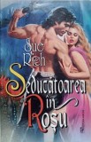 SEDUCATOAREA IN ROSU-SUE RICH