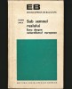 Sub Semnul Realului: Eseu Naturalism European - Henri Zalis. Carte Filosofie. Livrare Rapida