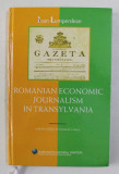 ROMANIAN ECONOMIC JOURNALISM IN TRANSILVANIA IN THE FIRST HALF OF THE NINETEENTH CENTURY by IOAN LUMPERDEAN , 2005