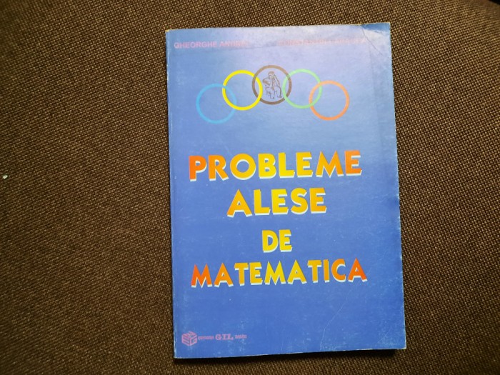 PROBLEME ALESE DE MATEMATICA-GHEORGHE ANDREI,C.CARAGEA RF9/2