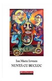 Nunta cu bucluc - Ion Marin Iovescu