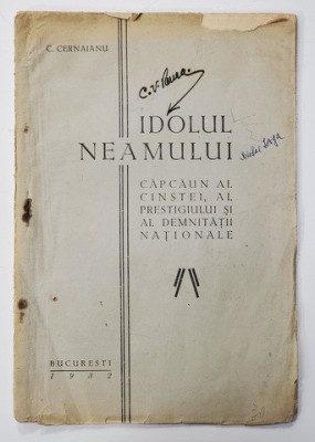 IDOLUL NEAMULUI - CAPCAUN AL CINSTEI , AL PRESTIGIULUI SI AL DEMNITATII NATIONALE de C. CERNAIANU , 1932 foto