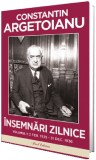 Cumpara ieftin Insemnari Zilnice Vol.1: 2 Februarie 1935 - 31 Decembrie 1936, Constantin Argetoianu - Editura Paul Editions