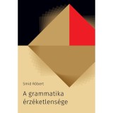 A grammatika &eacute;rz&eacute;ketlens&eacute;ge - Kritik&aacute;k X-ről, Y-r&oacute;l - Smid R&oacute;bert