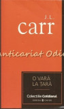 Cumpara ieftin O Vara La Tara - J. L. Carr