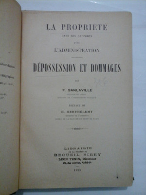 LA PROPRIETE - DEPOSSESSION ET DOMMAGES - F. Sanlaville - 1923 foto