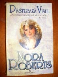 Pastreaza visul, Nora Roberts