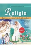 Religie. Cultul romano-catolic de limba romana - Clasa 1 - Manual - Petru-Sebastian Tamas, Teodora Cojan, Maricica Bejenaru, Loredana Cojan, Cristina