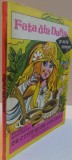 FATA DIN DAFIN SI ALTE POVESTI, COPERTA SI ILUSTRATII de DUMITRU DOBRICA, 1977 MIC DEFECT O PLANSA DESENATA