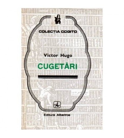 Victor Hugo - Cugetari - 101558