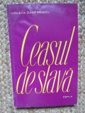Ceasul de Slava - Poezii (Violeta Zamfirescu) CU DEDICATIE SI AUTOGRAF