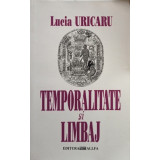 Lucia Uricaru - Temporalitate si limbaj (Editia: 2003)