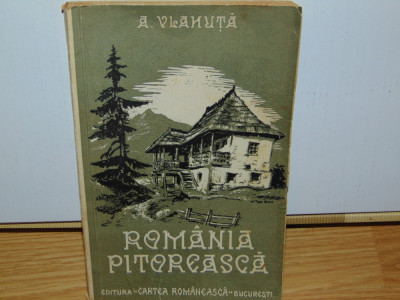 ROMANIA PITOREASCA -A.VLAHUTA ANUL 1938 foto