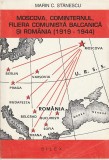 MARIN C. STANESCU - MOSCOVA, COMINTERNUL, FILIERA COMUNISTA BALCANICA SI ROMANIA ( 1919 - 1944 )