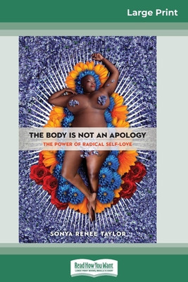 The Body Is Not an Apology: The Power of Radical Self-Love (16pt Large Print Edition) foto